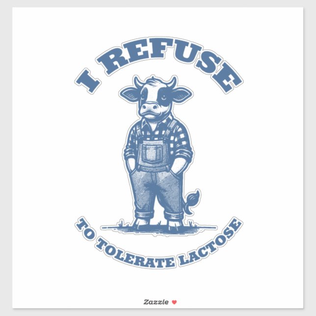 Sticker Je refuse de tolérer le lactose" Vache drôle (Feuille)