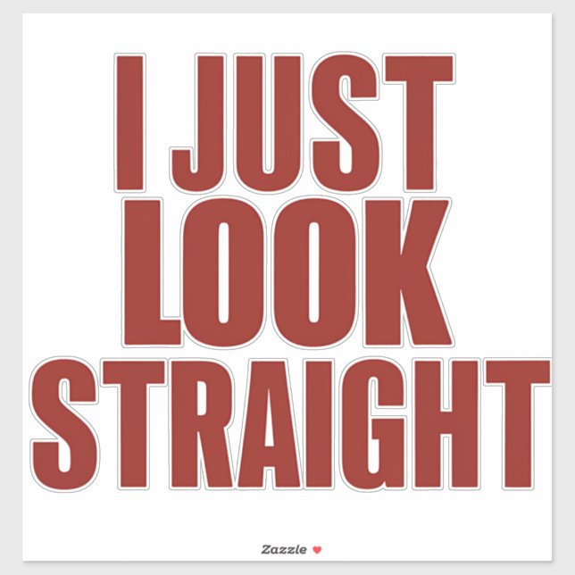 Sticker Je regarde juste droit LGBT Gay Lesbian Pride Mois (Feuille)