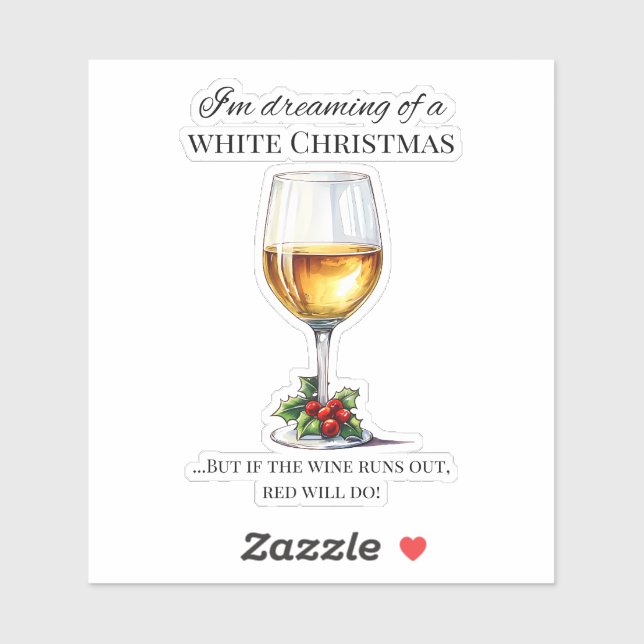 Sticker "Je rêve d'un Noël blanc.." Vin de fête (Feuille)