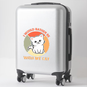 STICKER JE SERAIS PLUTÔT AVEC MON CHAT