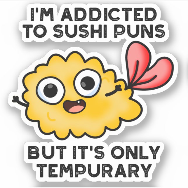 Sticker Je suis accro aux montures de sushi, mais ce n'est (Devant)