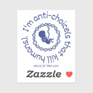 Sticker Je suis anti-choix qui tue les humains