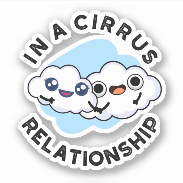 Sticker Je suis dans une relation cirrus drôle Cloud Pun (Devant)