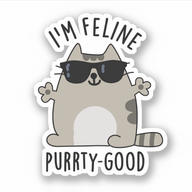 Sticker Je suis Feline Purr-ty Good Funny Chat Pun (Devant)