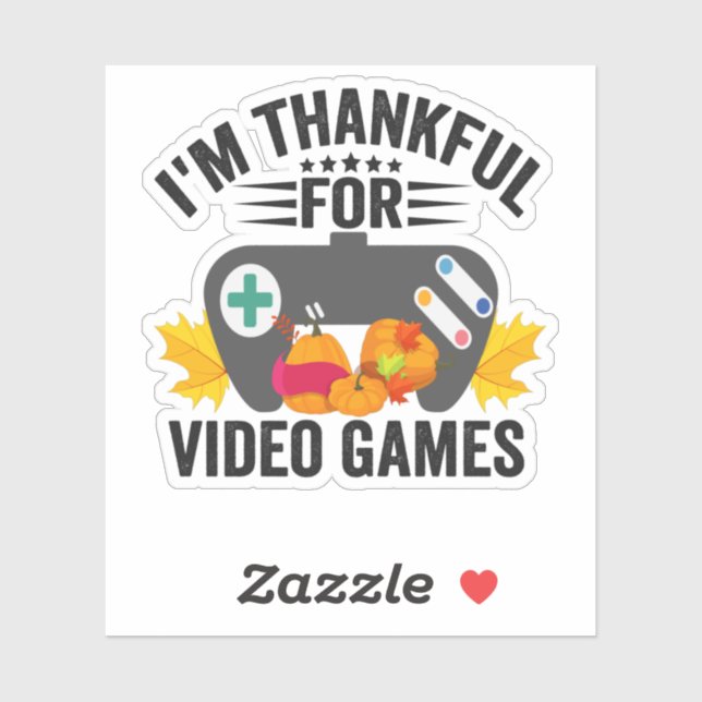 Sticker Je suis heureux pour les jeux vidéo Drôle Thanksgi (Feuille)