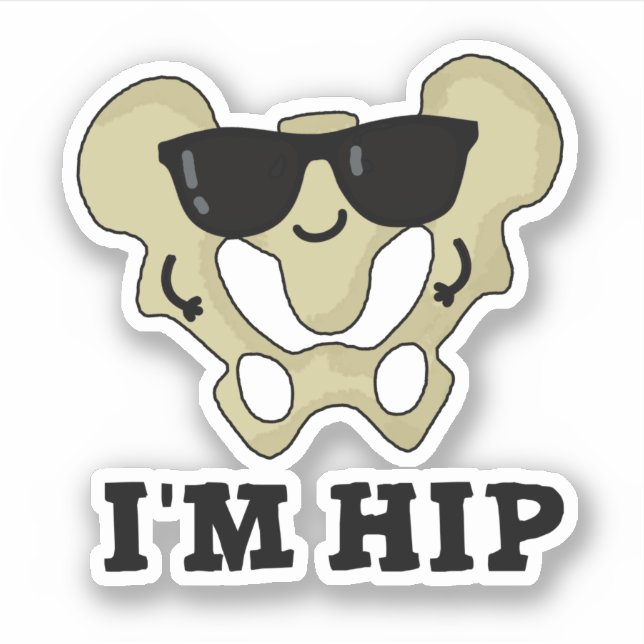 Sticker Je suis Hip Funny Hipbone Anatomy Pun (Devant)