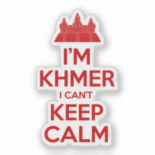 Sticker Je suis Khmer Je ne peux pas garder le calme