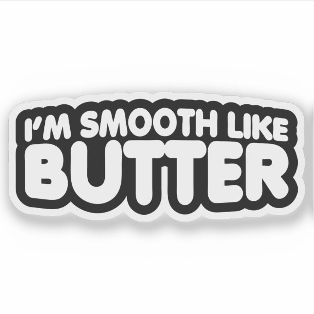 Sticker Je suis Smooth Like Butter (Devant)