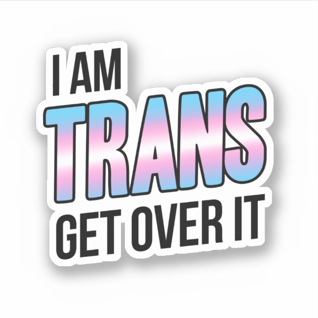 Sticker Je suis trans accepte-le (Devant)