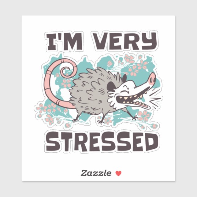 STICKER JE SUIS TRÈS STRESSÉ FUNNY POSSUM ANIMAL CARTOON (Feuille)