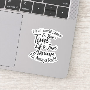 Sticker Je suis un conseiller financier pour gagner du tem