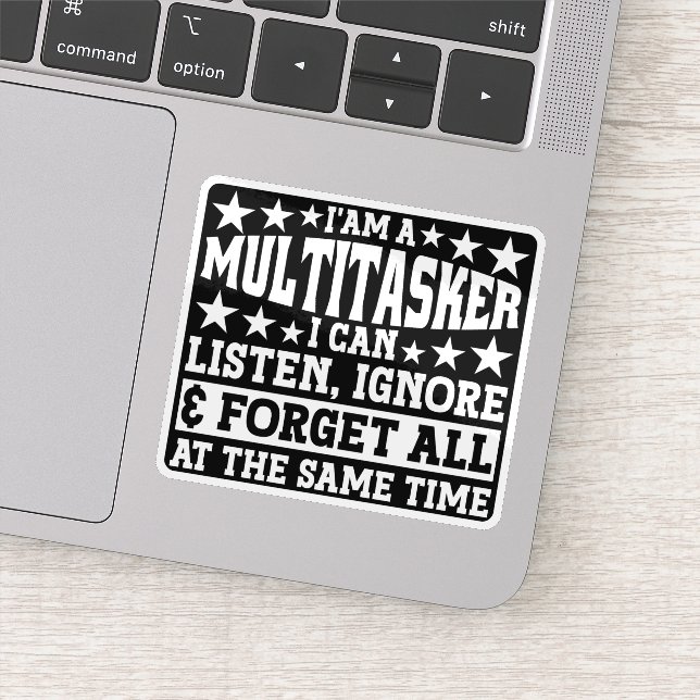 Sticker Je suis un multititasker Funny Gag Sayings Sarcast (Détail)