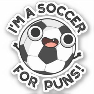 Sticker Je suis Un Soccer Pour Puns Drôle Sport Pun
