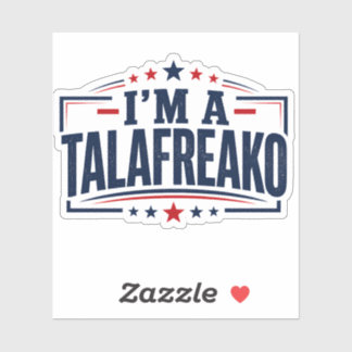 Sticker Je suis un Talafreako Humour politique Texas rétro