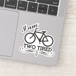 Sticker Je suis un vélo trop fatigué