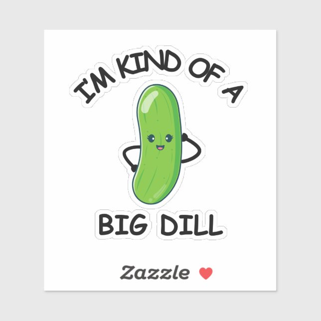 Sticker Je suis une sorte de Big Dill (Feuille)