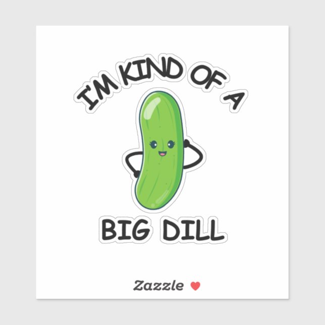 Sticker Je suis une sorte de Big Dill (Feuille)