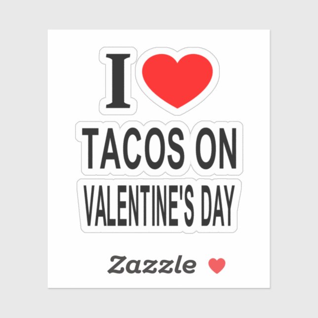 Sticker JE ❤️ TACOS LE JOUR DE VALENTINE J'AIME TACOS O Vi (Feuille)