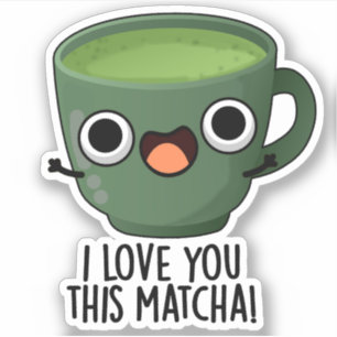 Sticker Je t'aime autant que ce Matcha Blagues de boissons