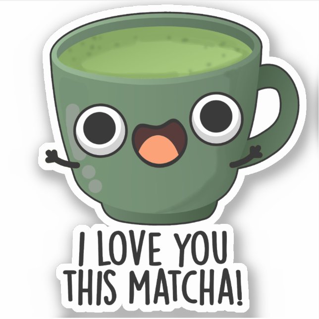 Sticker Je t'aime autant que ce Matcha Blagues de boissons (Devant)