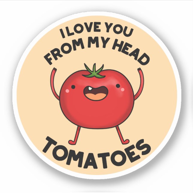 Sticker Je T'Aime De Ma Tête Tomates Drôle Pun Tomate (Devant)