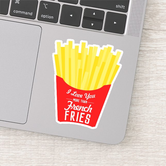 Sticker Je T'Aime Plus Que Les Fries Françaises (Détail)