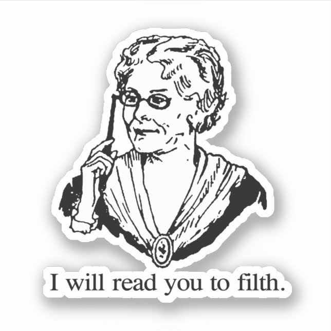 Sticker Je te lirai jusqu'à la saleté (Devant)