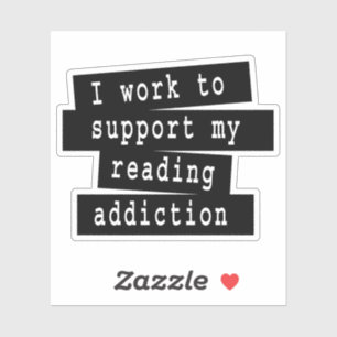 Sticker Je Travaille Pour Prendre En Charge Mon Addiction 