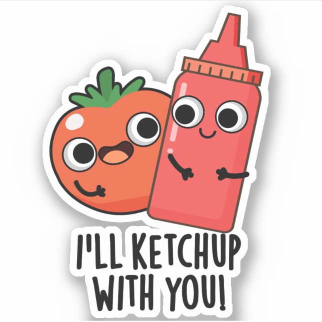 Sticker Je vais Ketchup avec vous amusant jeu de nourritur (Devant)