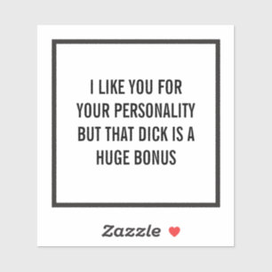 Sticker Je vous aime pour votre personnalité mais... (pers