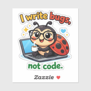 Sticker J'écris des bogues, pas du code