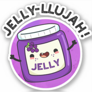 Sticker Jelly-llujah Drôle Jelly Pun