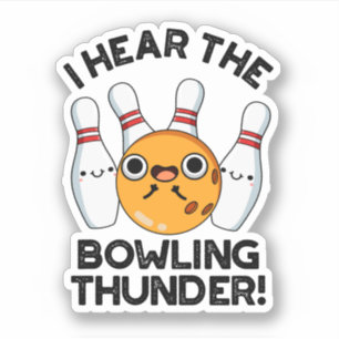 Sticker J'Entends Le Bowling Thunder Funny Sports Pun