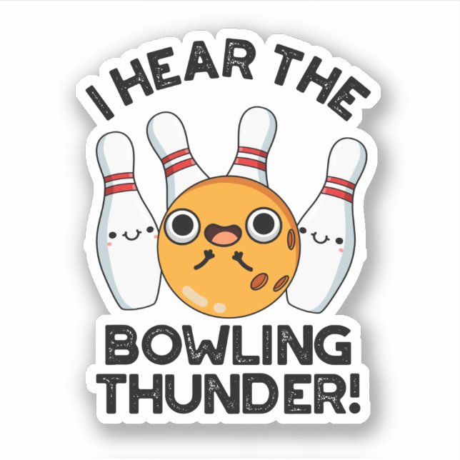 Sticker J'Entends Le Bowling Thunder Funny Sports Pun (Devant)