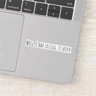 Sticker J'essaie de travailler
