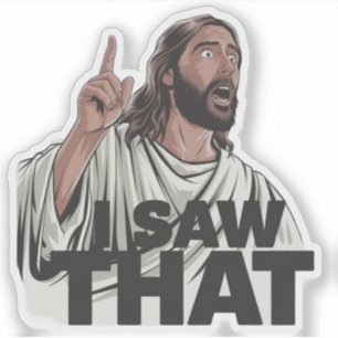 Sticker Jésus chrétien vous regarde, Jésus j'ai vu ça