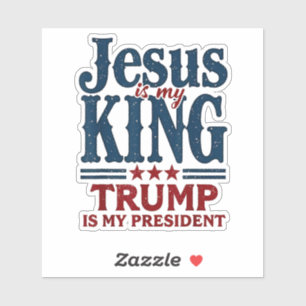 Sticker Jésus est mon roi Trump est mon président