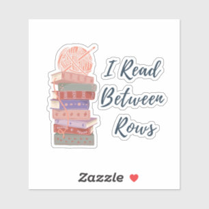 Sticker J'Lis Entre Les Rangées Amoureux De Crochet Et De 