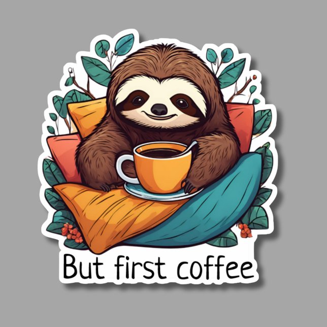 Sticker Jolie Sloth Mais Premier Café étanche (Créateur téléchargé)