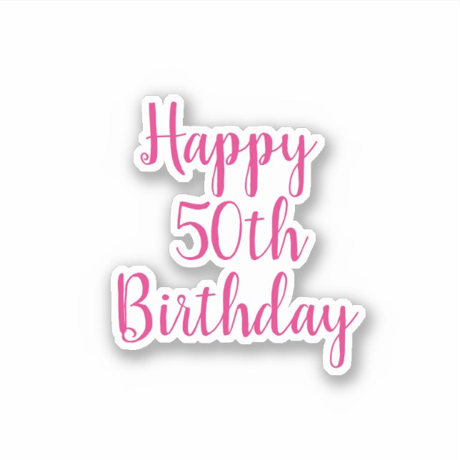 Sticker Joyeux 50e anniversaire Hot rose blanc Fabuleux 20 (Devant)