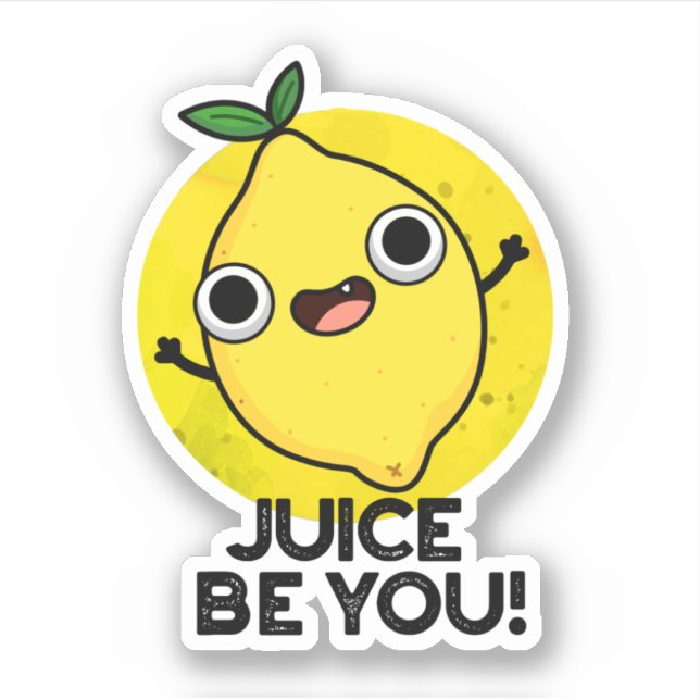 Sticker Jus Be You Drôle Positif Fruit Pun citron (Devant)