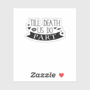 Sticker Jusqu'à la mort Faites-nous partie Mariage Vows Cl