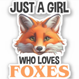 Sticker Just A Girl Who Loves Foxes