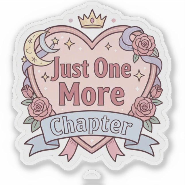 Sticker Just One More Chapter - Bibliophile (Devant)