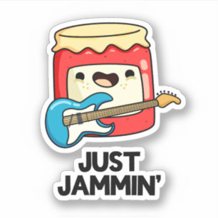 Sticker Juste Jammin Funny Rocker Jam Pun