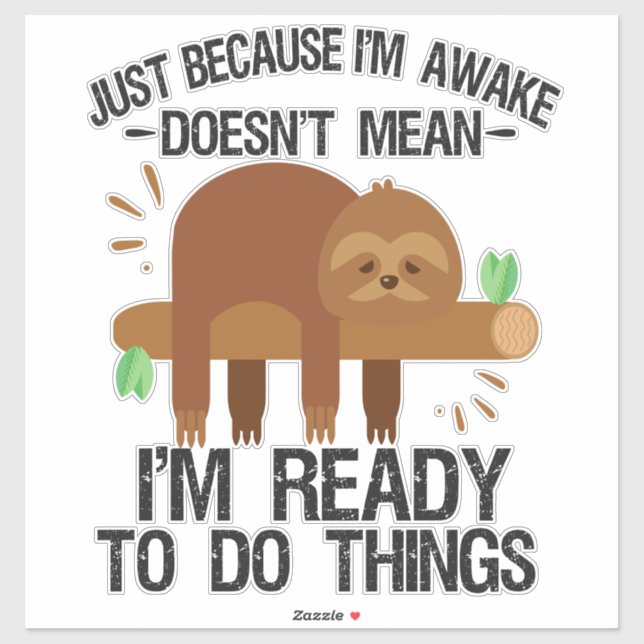 Sticker Juste parce que je suis éveillé ne veut pas dire q (Feuille)