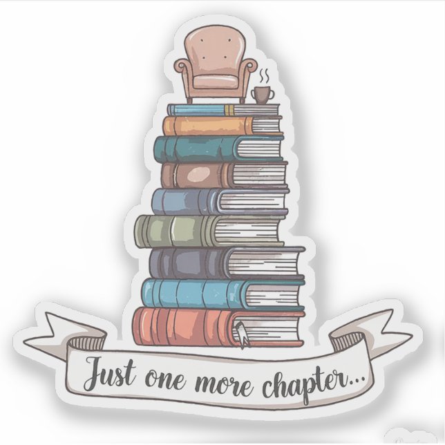 Sticker Juste un chapitre de plus - Conception confortable (Devant)