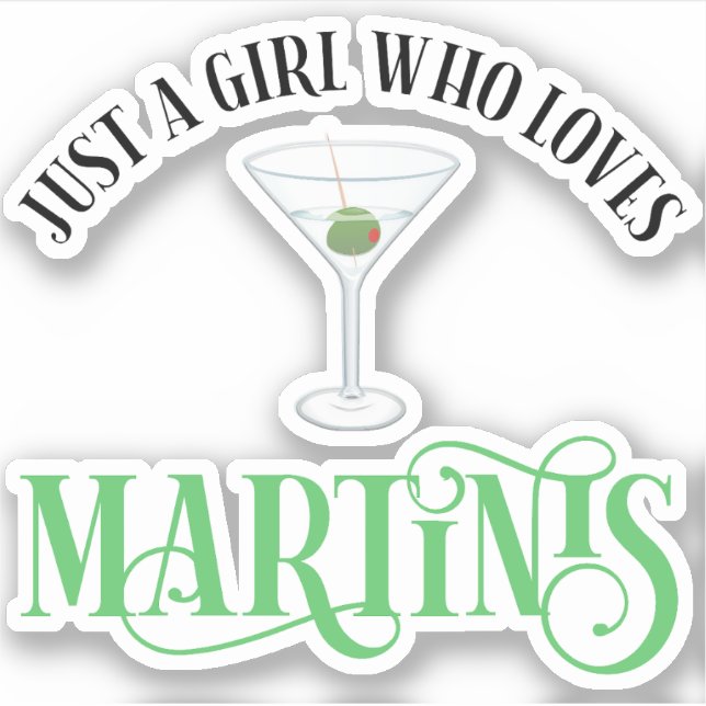 Sticker Juste Une Fille Qui Aime Les Martinis (Devant)