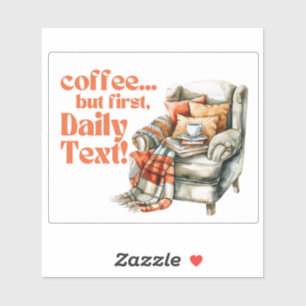 Sticker JW "Café... mais d'abord, Daily Text !" Vinyle