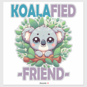 Sticker Koalafied Ami drôle de jeu de mot Cute baby Koala 